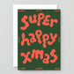 Wrap - Kerstkaart 'Super Happy Xmas'