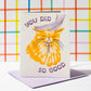 Bromstad Printing Co. - Risograph Wenskaart 'You Did Good' A2