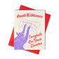Wenskaart Good Riddance - Bromstad Printing Co.